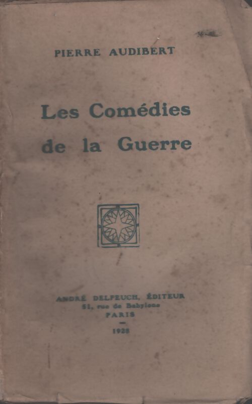 Les comédies de la guerre - Pierre Audibert - Livre