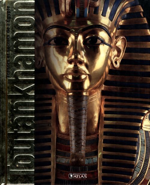 Trésors et secrets de l'Egypte : Toutankhamon - Collectif - Livre
