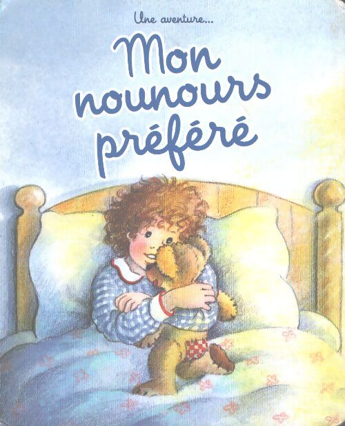 Mon nounours préféré - Inconnu - Livre