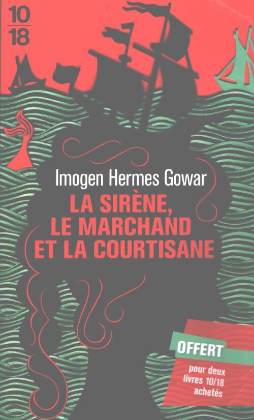 La sirène, le marchand et la courtisane - Imogen Hermes Gowar - Livre