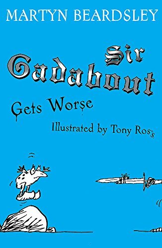 Sir Gadabout gets worse - Martin Beardsley - Livre