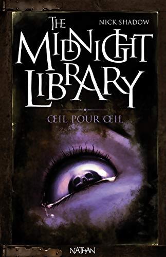 The midnight library Tome XII : Oeil pou oeil - Nick shadow - Livre