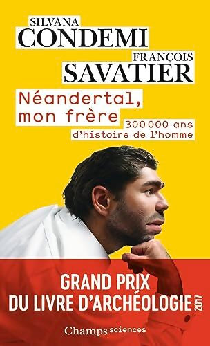 Néandertal mon frère : 300 000 ans d'histoire de l'homme - Silvana Condemi - Livre