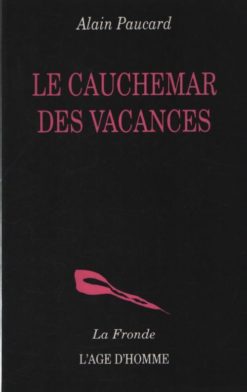 Le cauchemar des vacances - Alain Paucard - Livre