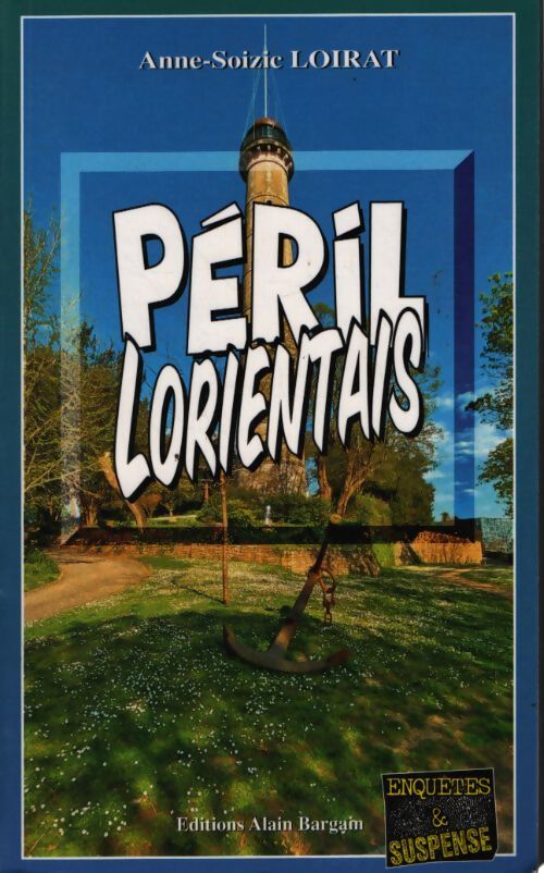 Péril lorientais - Anne-Soizic Loirat - Livre