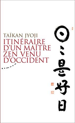 Itinéraire d'un maître zen venu d'occident - Taïkan Jyoji - Livre