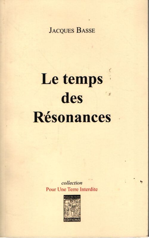 Le temps des résonnances - Jacques Basse - Livre