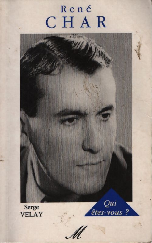 René char qui êtes-vous ? - Serge Velay - Livre