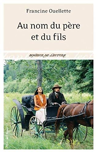 Au nom du père et du fils - Francine Ouellette - Livre