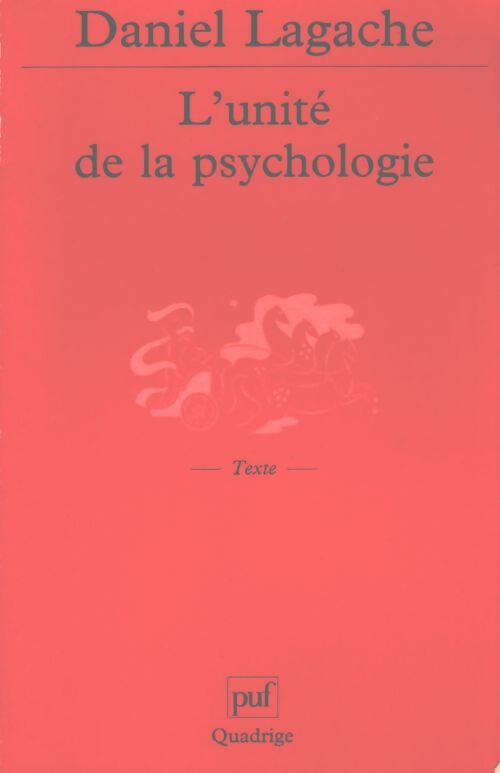 L'Unité de la psychologie - Daniel Lagache - Livre