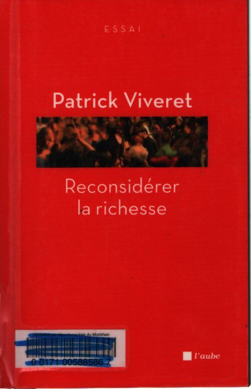 Reconsidérer la richesse - Patrick Viveret - Livre