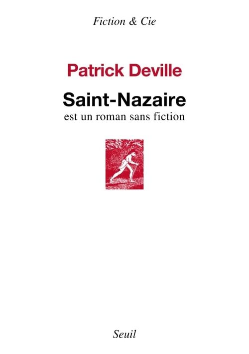 Saint-Nazaire - Patrick Deville - Livre