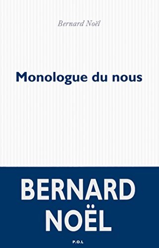 Monologue du nous - Bernard Noël - Livre