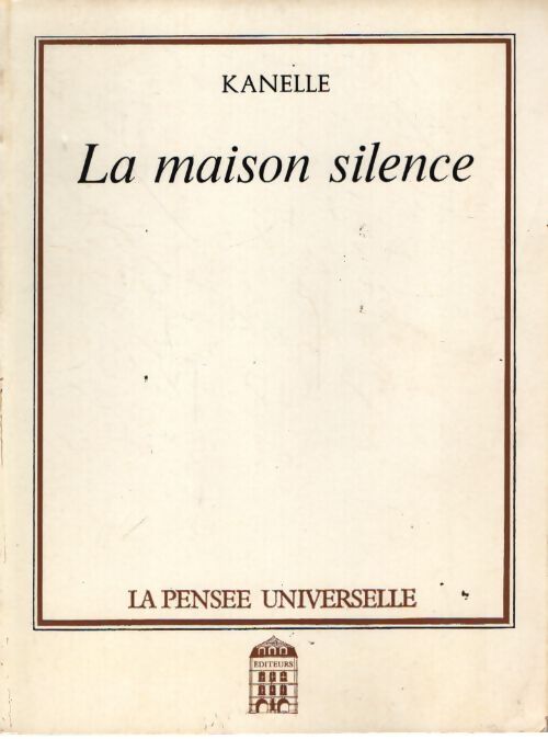 La maison silence - Kanelle - Livre