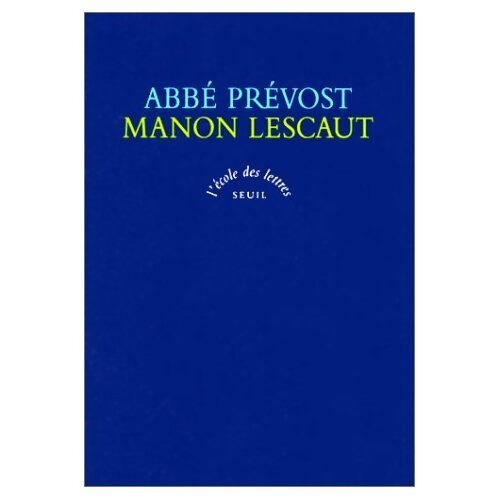 Manon lescaut : Histoire du chevalier des grieux - Abbé; Prévost - Livre