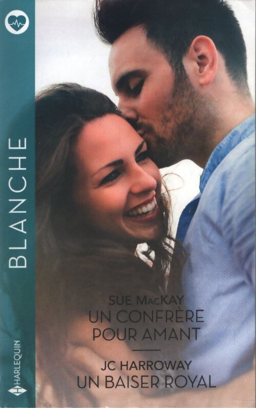 Un confrère pour amant / Un baiser royal - JC Sue; Harroway - Livre