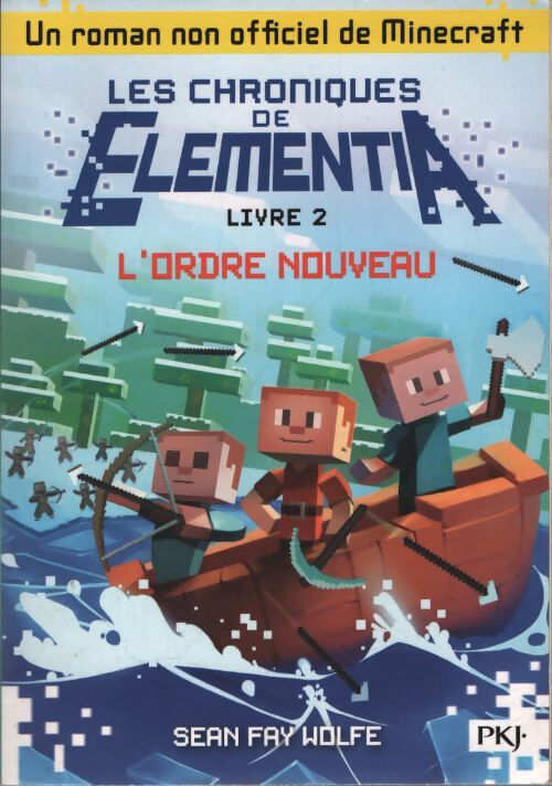 Les chroniques d'Elementia Tome II : L'ordre nouveau - Sean Fay Wolfe - Livre