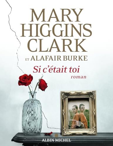 Si c'était toi - Mary Higgins Clark - Livre