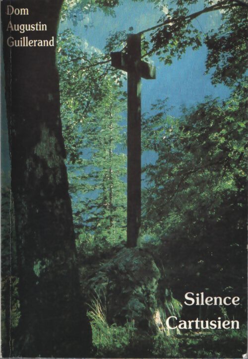 Silence cartusien - A. Guillerand - Livre