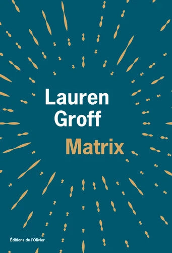 Matrix - Lauren Groff - Livre