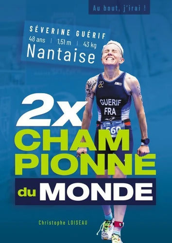 2 x championne du monde - Christophe Loiseau - Livre