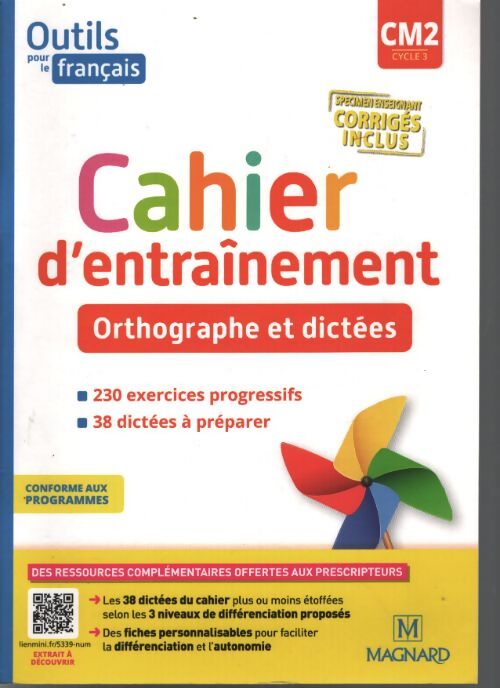 Outils pour le français CM2 . Cahier d'entraînement - orthographe et dictées - Claire Barthomeuf-Schillinger - Livre