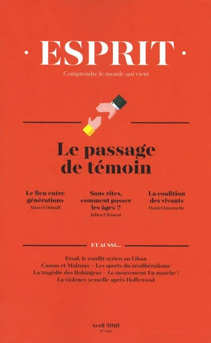Esprit - Le passage de témoin : Avril 2018 - Collectif - Livre