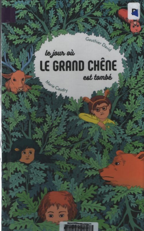 Le jour où le grand chêne est tombé - Gauthier David - Livre
