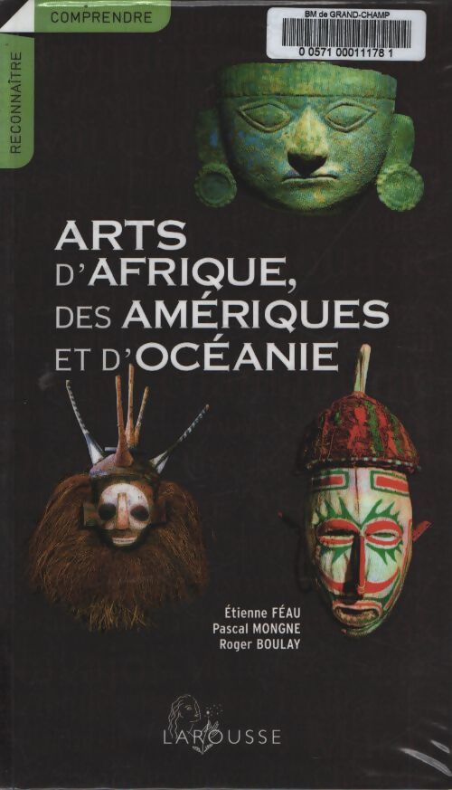 Arts d'Afrique des amériques et d'océanie - Etienne Féau - Livre