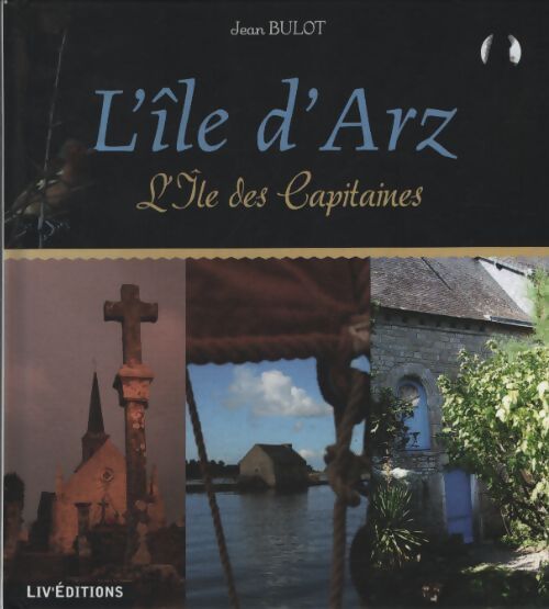 L'île d'arz - l'île des capitaines - Jean Bulot - Livre