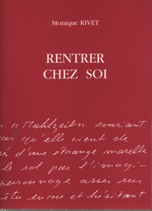 Rentrer chez soi - Monique Rivet - Livre