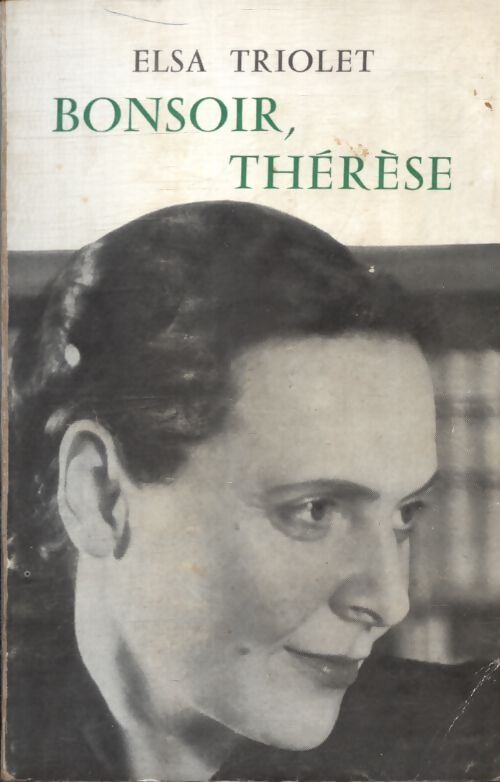 Bonsoir, Thérèse ! - Elsa Triolet - Livre