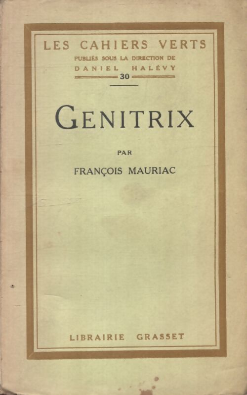 Génitrix - François Mauriac - Livre