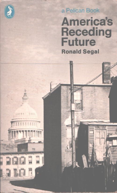 America's receding future - Ronald Segal - Livre