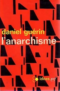 L'anarchisme - Daniel Guérin - Livre