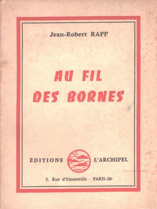 Au fil des bornes - Jean-Robert Rapp - Livre