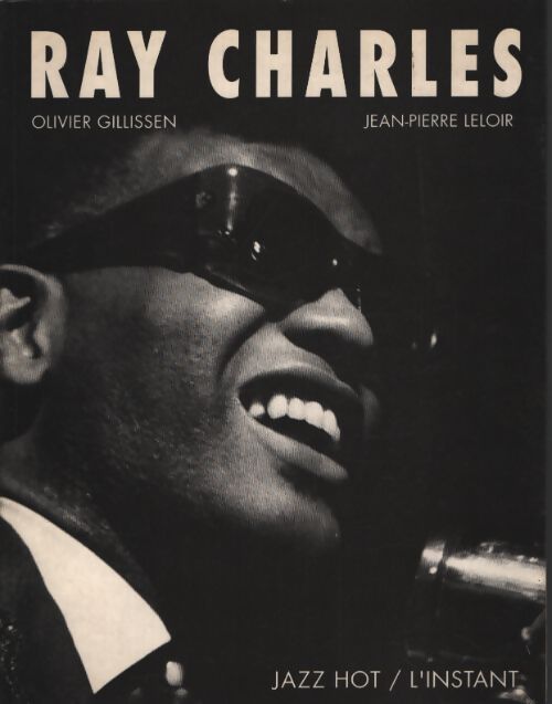 Ray Charles - Jean - Pierre Leloir Olivier Gillissen - Livre