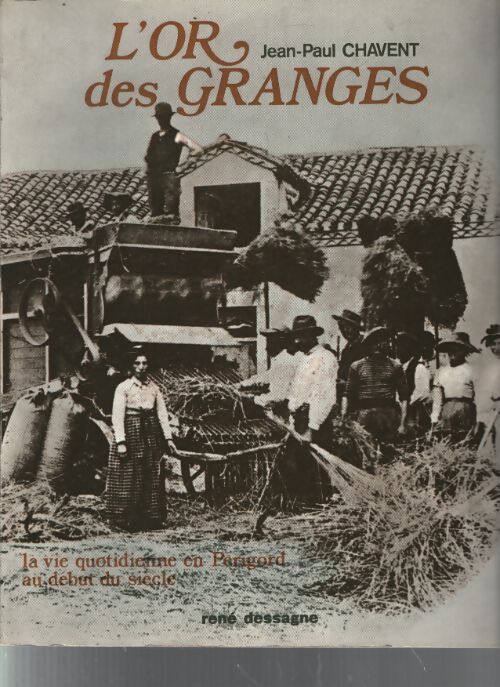 L?or des granges - Jean-Paul Chavent - Livre