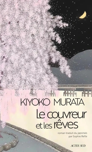 Le couvreur et les rêves - Kiyoko Murata - Livre