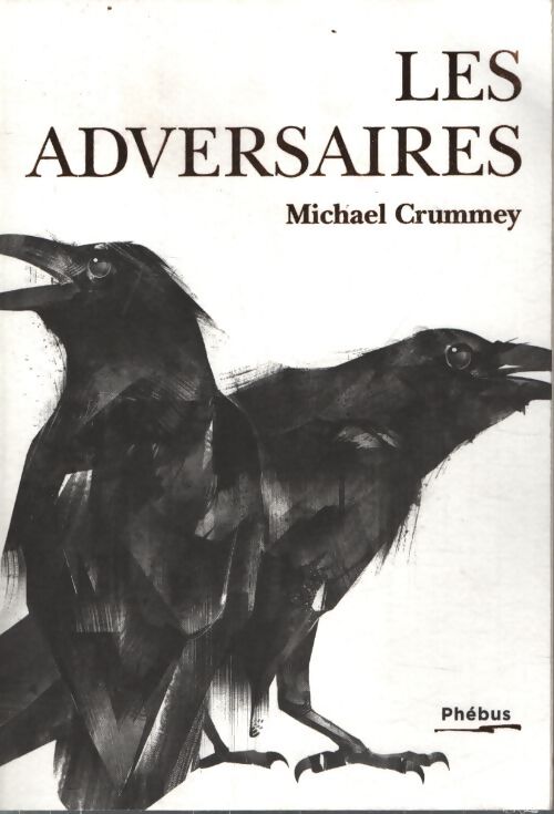 Les adversaires - Crummey Michael - Livre