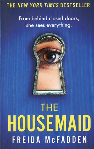 The Housemaid : An absolutely addictive psychological thriller with a jaw-dropping twist - Freida McFadden - Livre