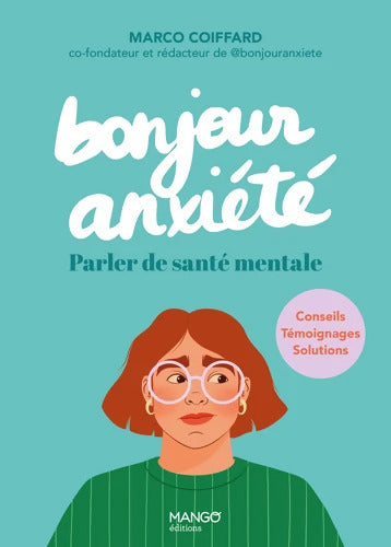 Bonjour anxiété : Parler de santé mentale - Marco Coiffard De Bonjour Anxiété - Livre