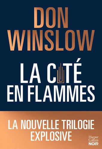 La cité en flammes : La nouvelle trilogie explosive de Don Winslow: noire épique magistrale ! - Don Winslow - Livre