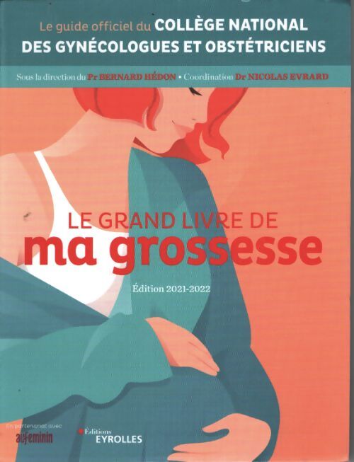 Le grand livre de ma grossesse - édition 2021-2022 - Bernard Hédon - Livre