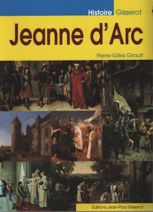 Jeanne d'Arc - Pierre-Gilles Girault - Livre