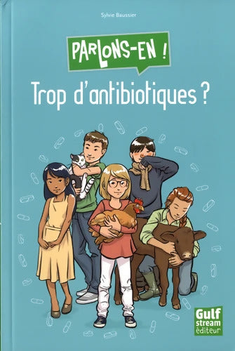 Trop d'antibiotiques ? - Sylvie Baussier - Livre