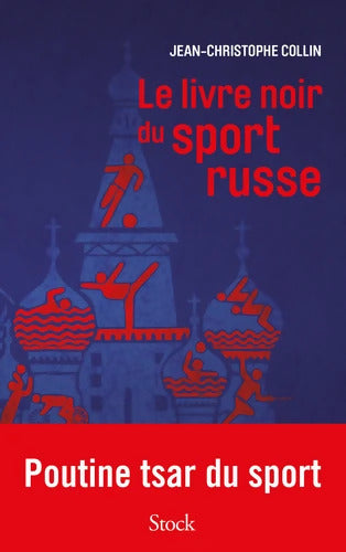 LE LIVRE NOIR DU SPORT RUSSE - Jean-Christophe Collin - Livre
