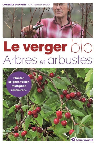 Le verger bio : Arbres et arbustes - Alain Pontoppidan - Livre