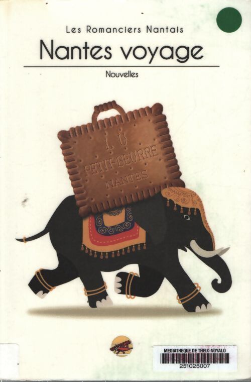 Nantes voyage - Les Romanciers Nantais - Livre