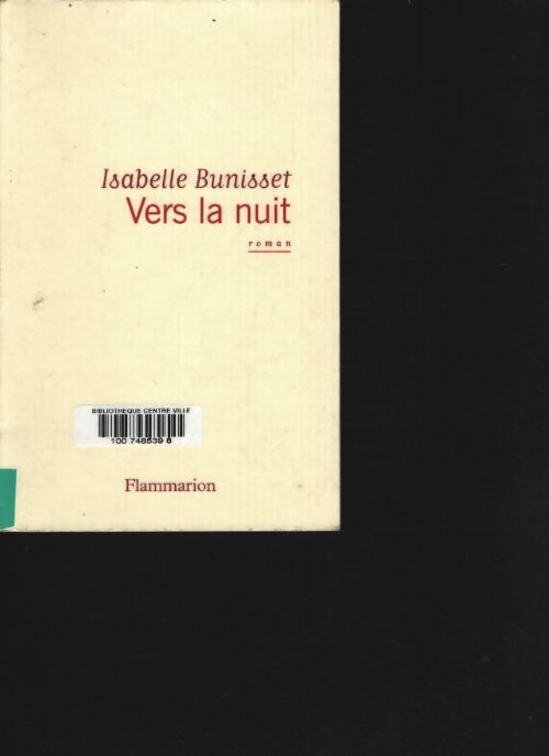 Vers la nuit - Isabelle Bunisset - Livre